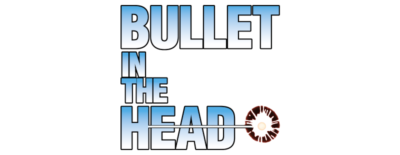 Bullet in the Head