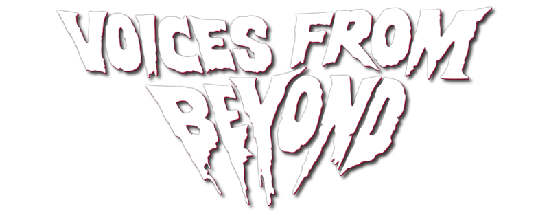 Voices from Beyond