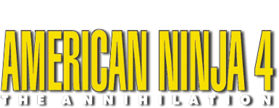 American Ninja 4: The Annihilation