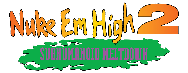 Class of Nuke 'Em High Part II: Subhumanoid Meltdown