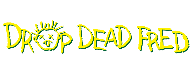 Drop Dead Fred