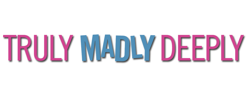 Truly Madly Deeply