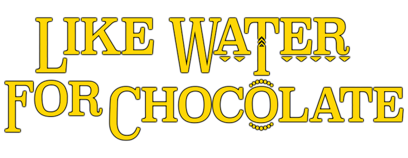 Like Water for Chocolate