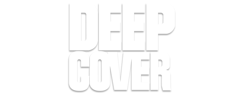 Deep Cover