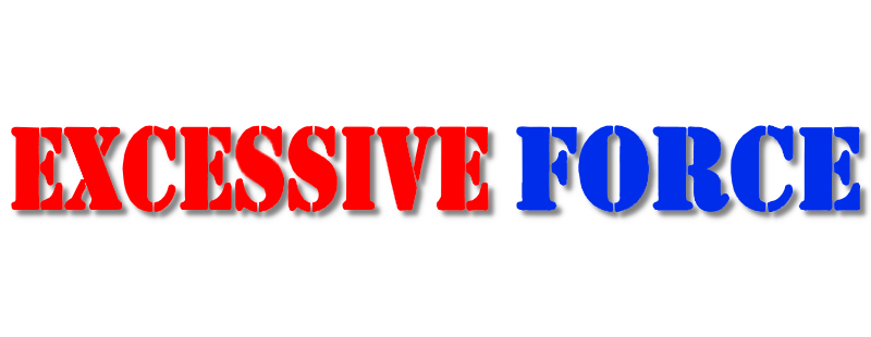 Excessive Force