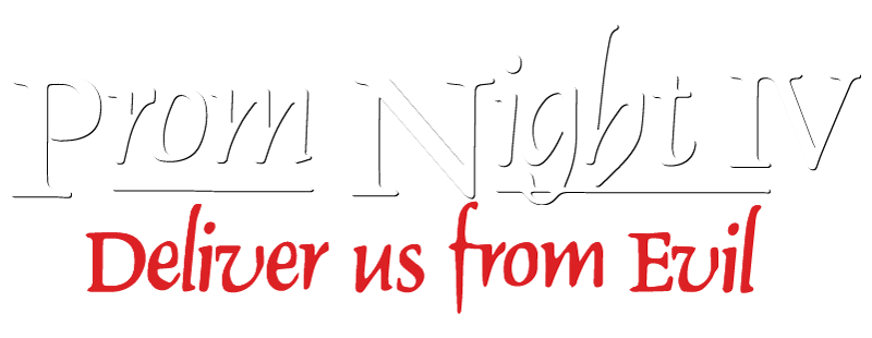 Prom Night IV: Deliver Us from Evil