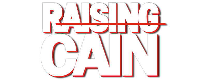 Raising Cain