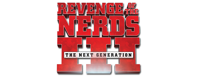Revenge of the Nerds III: The Next Generation