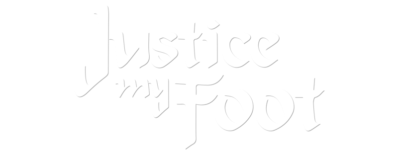 Justice, My Foot!