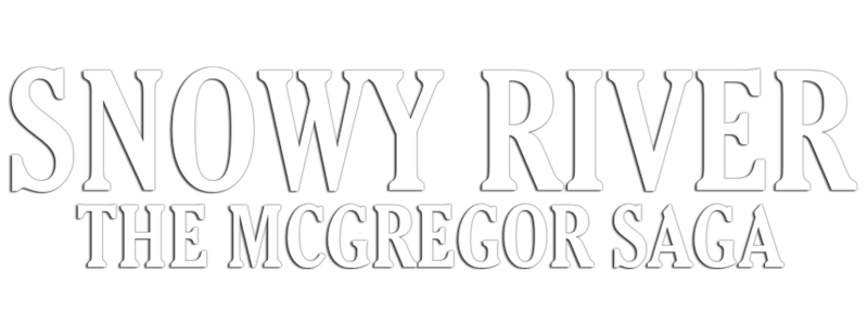 Snowy River: The McGregor Saga