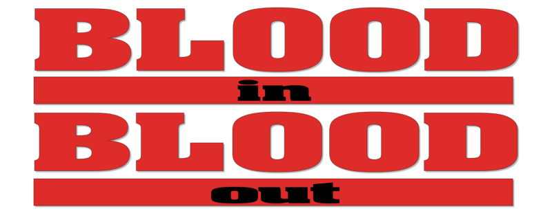 Blood In, Blood Out