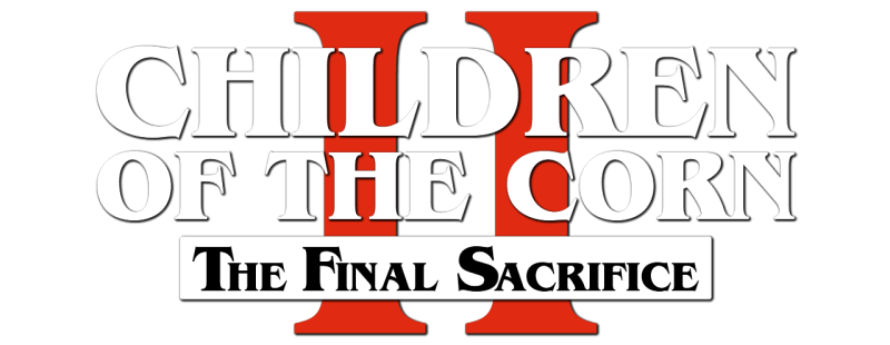Children of the Corn II: The Final Sacrifice