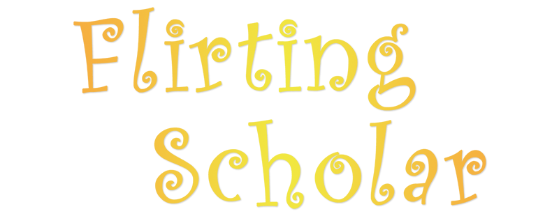 Flirting Scholar