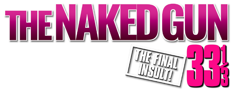 Naked Gun 33 1/3: The Final Insult