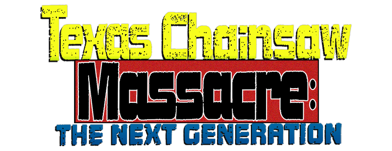 Texas Chainsaw Massacre: The Next Generation