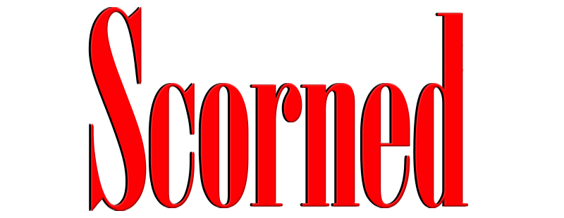 Scorned