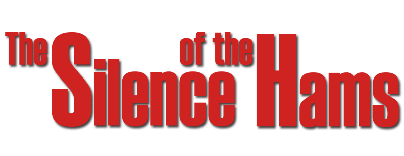 The Silence of the Hams