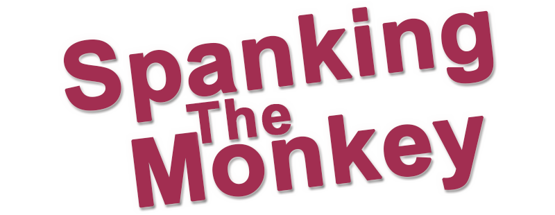 Spanking the Monkey