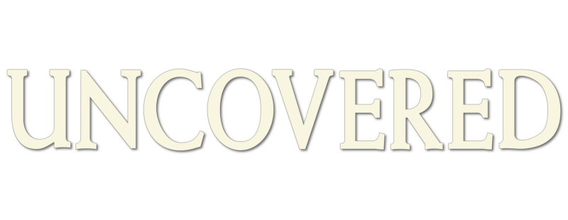 Uncovered