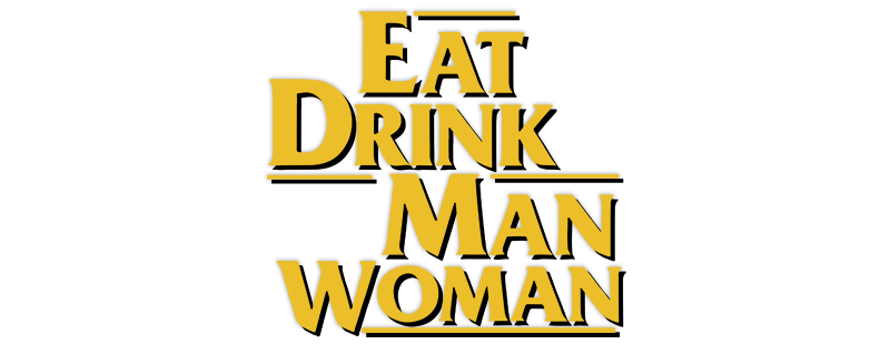 Eat Drink Man Woman