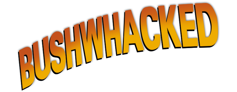 Bushwhacked