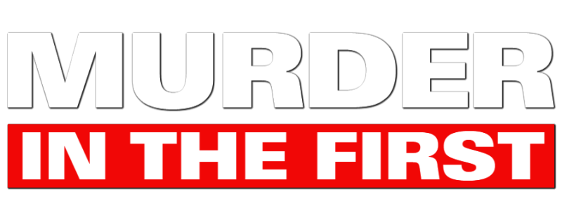 Murder in the First