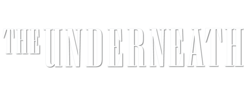 The Underneath