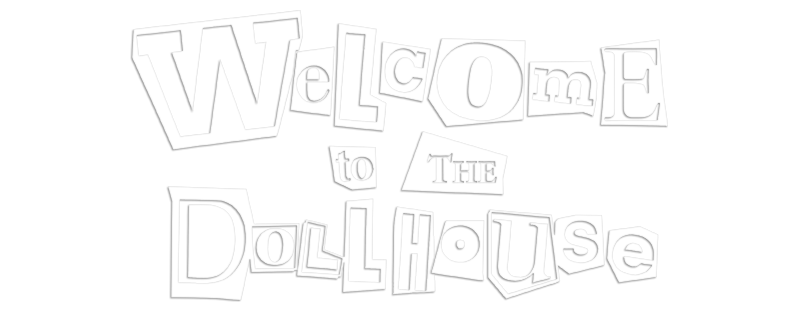 Welcome to the Dollhouse