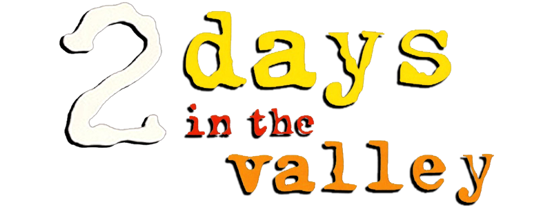 2 Days in the Valley