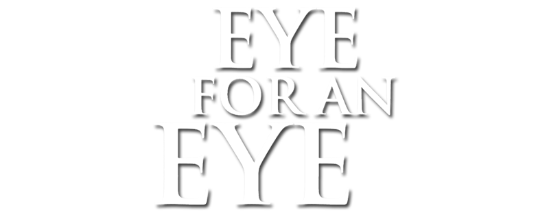 Eye for an Eye