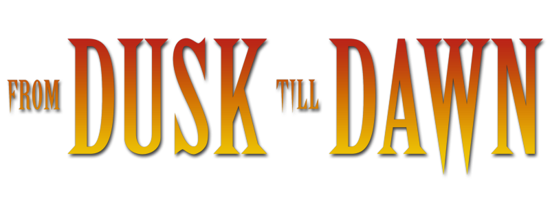 From Dusk Till Dawn