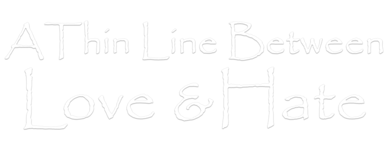 A Thin Line Between Love and Hate