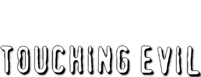 Touching Evil
