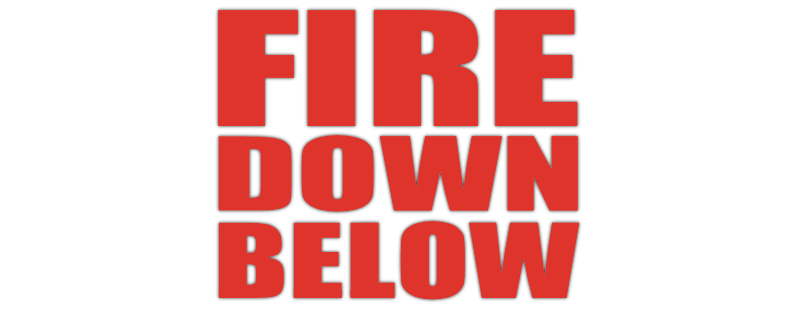 Fire Down Below
