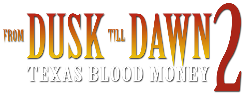 From Dusk Till Dawn 2: Texas Blood Money
