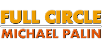 Full Circle with Michael Palin