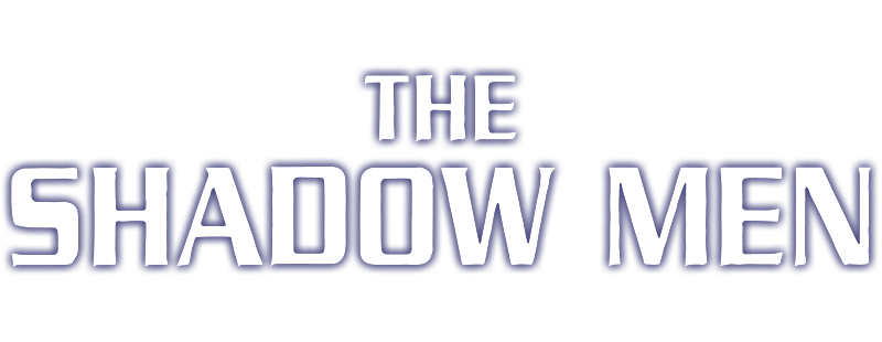 The Shadow Men