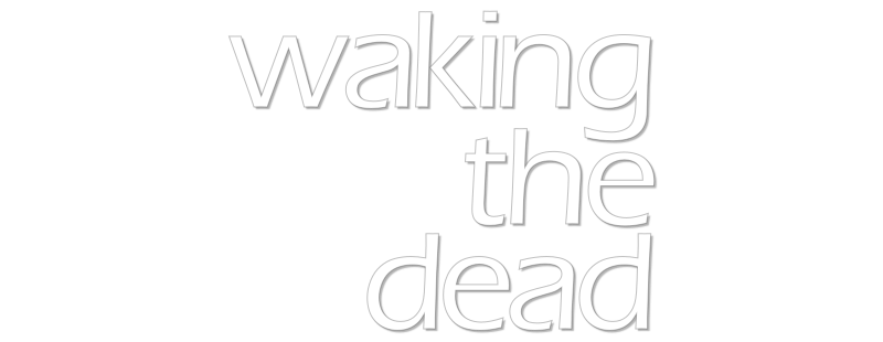 Waking the Dead