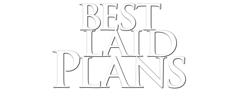 Best Laid Plans
