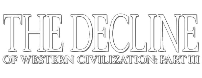 The Decline of Western Civilization Part III
