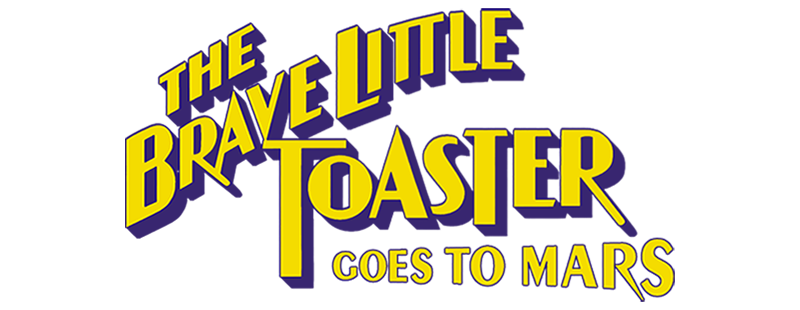 The Brave Little Toaster Goes to Mars