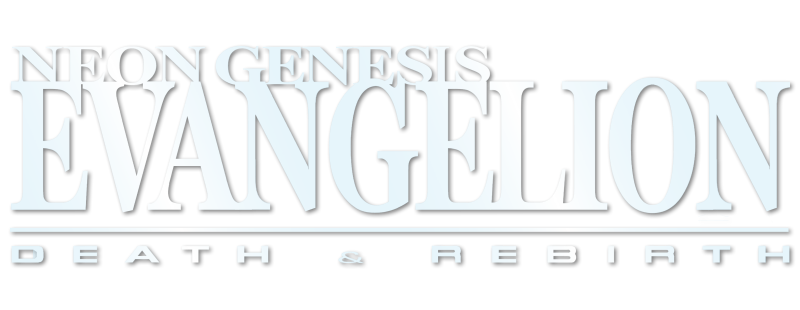 Neon Genesis Evangelion: Death & Rebirth