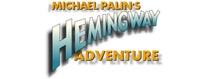 Michael Palin's Hemingway Adventure