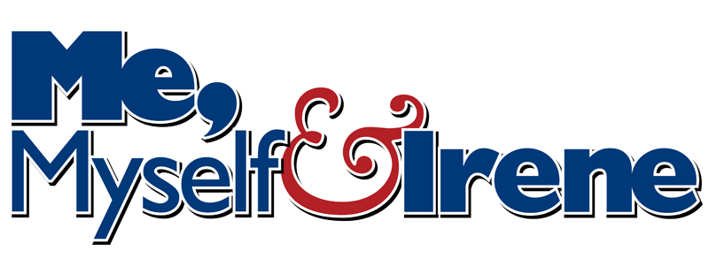 Me, Myself & Irene
