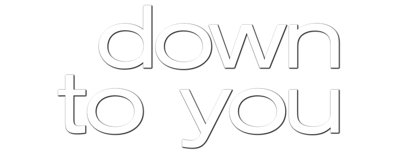 Down to You