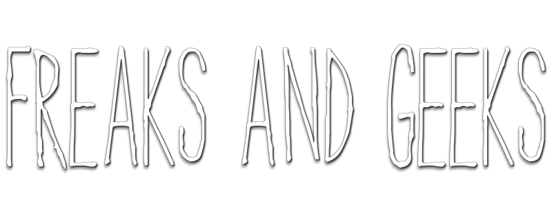 Freaks and Geeks