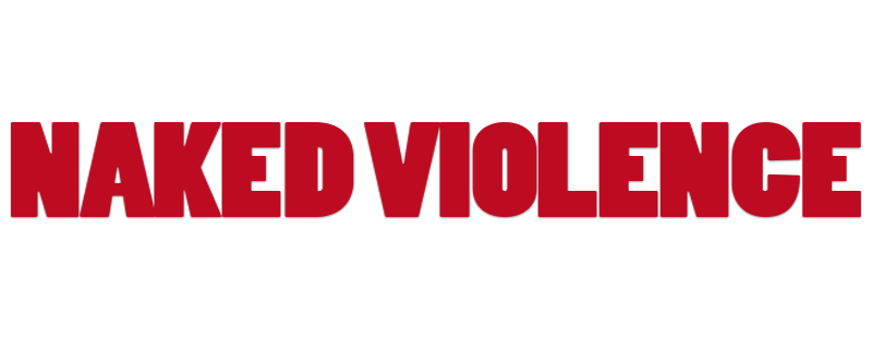 Naked Violence
