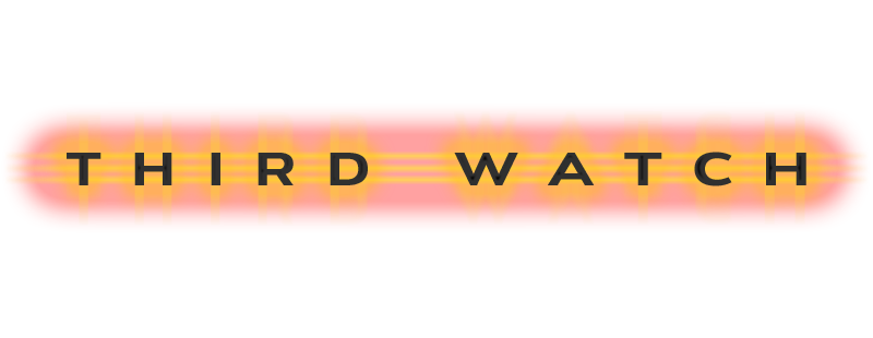 Third Watch