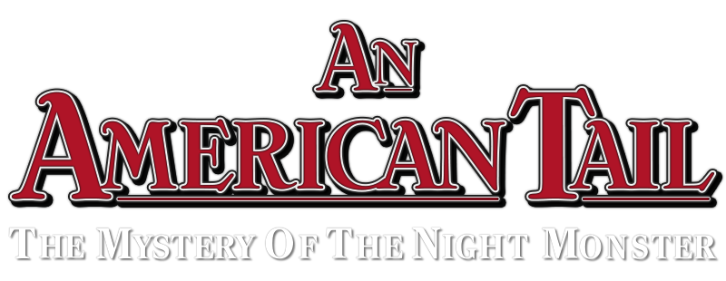 An American Tail: The Mystery of the Night Monster