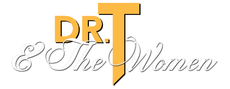 Dr. T & the Women